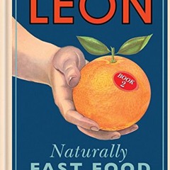 [Access] [KINDLE PDF EBOOK EPUB]  Leon: Naturally Fast Food (English Edition)