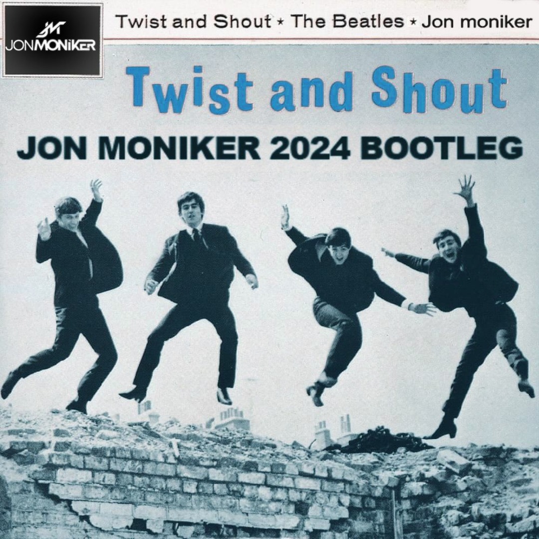 Stream The Beatles - Twist and Shout (Jon Moniker Bootleg