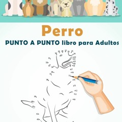 [PDF] READ Free Perro PUNTO A PUNTO libro para adultos: Punto a punto