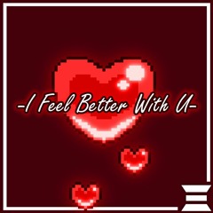 Geru - I Feel Better With U [FREE DL]
