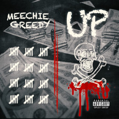 Meechie Greedy - UP