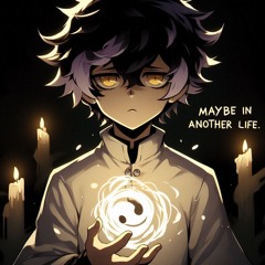 Maybe in Another Life