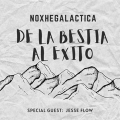 Ep 54 - De La Bestia Al Exito W/ Poeta Jesse Flow