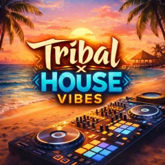 Tribal & House Vibes 2026 Mixed By DJ NATZ B