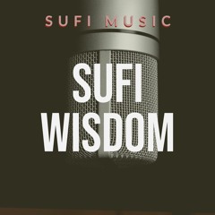Sufi Wisdom