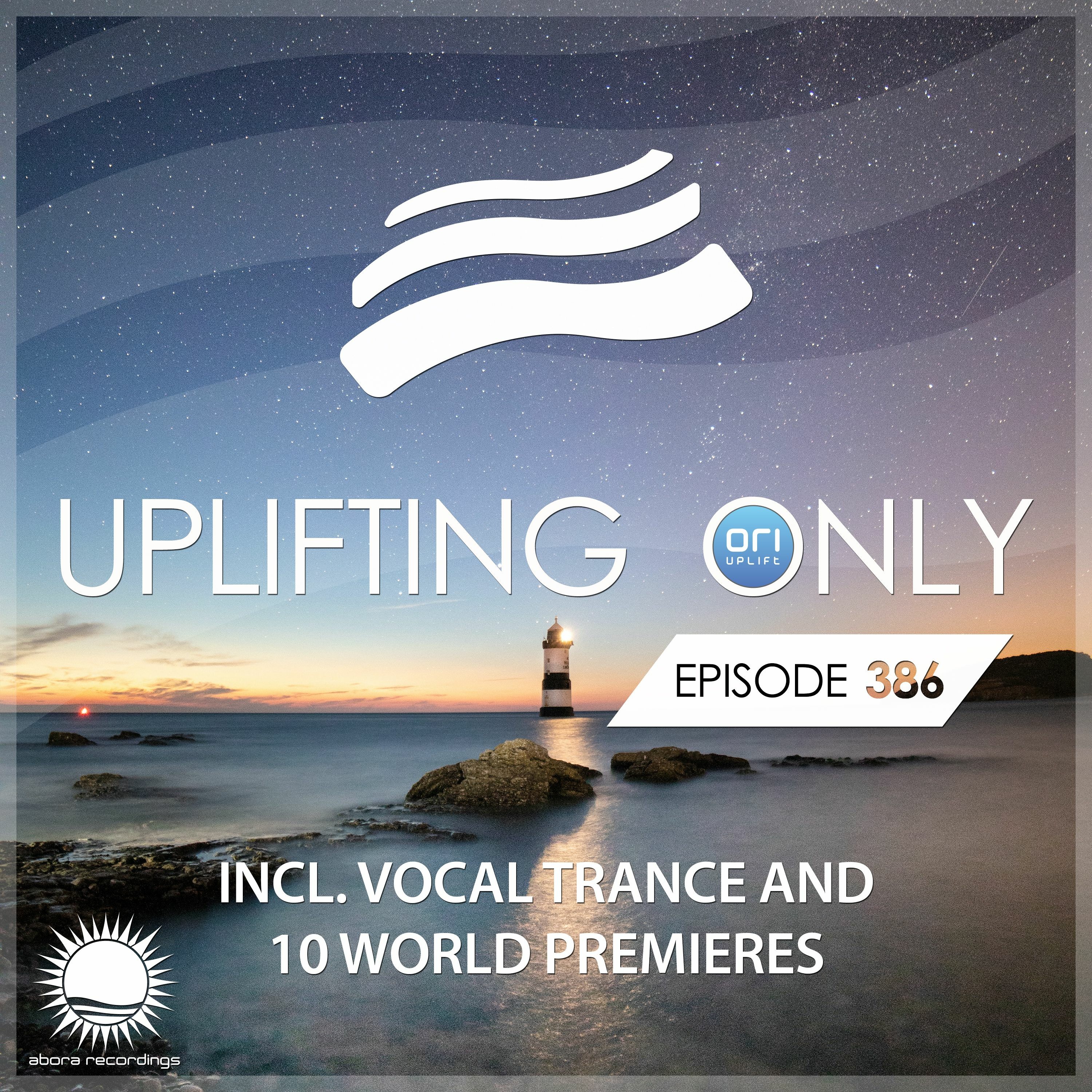 Uplifting Only 386 (July 2, 2020) [incl. Vocal Trance]
