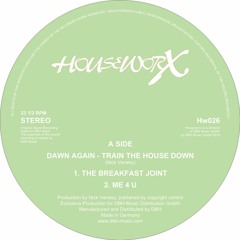 HW026 - DawnAgain - TrainTheHouseDown