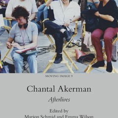 ⚡DOWNLOAD/⚡PDF  Chantal Akerman: Afterlives (Moving Image)