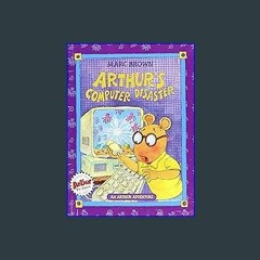 (<E.B.O.O.K.$) ❤ Arthur's Computer Disaster [PDF,EPuB,AudioBook,Ebook]