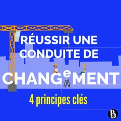 Réussir une conduite du changement [4 principes clés]