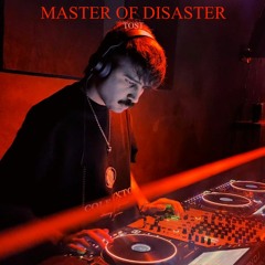 Master of Disaster | Tost