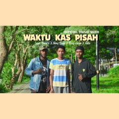 Waktu Kas Pisah (feat. Soleh Bonara,Nong Aldus & Antis)