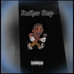 Rather Rap[Prod. By Chzn]