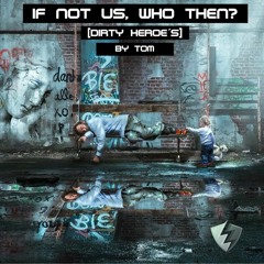 If Not Us, Who Then...