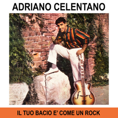 Il tuo bacio è come un rock