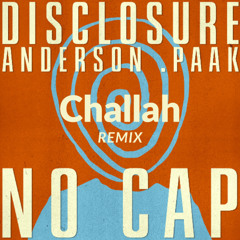 Disclosure - No Cap (Challah Remix)
