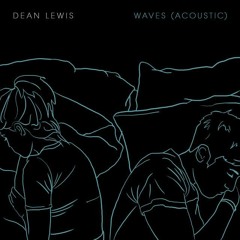 Dean Lewis - Waves [Acoustic] (Ukiah Remix)