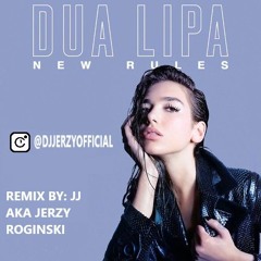 Dua Lipa - New Rules (JERZY REMIX)