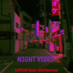 Night Vibes feat. Lil20seven