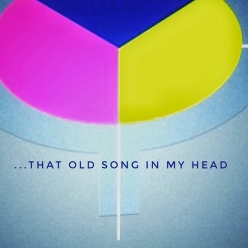 ...That old Song In My Head