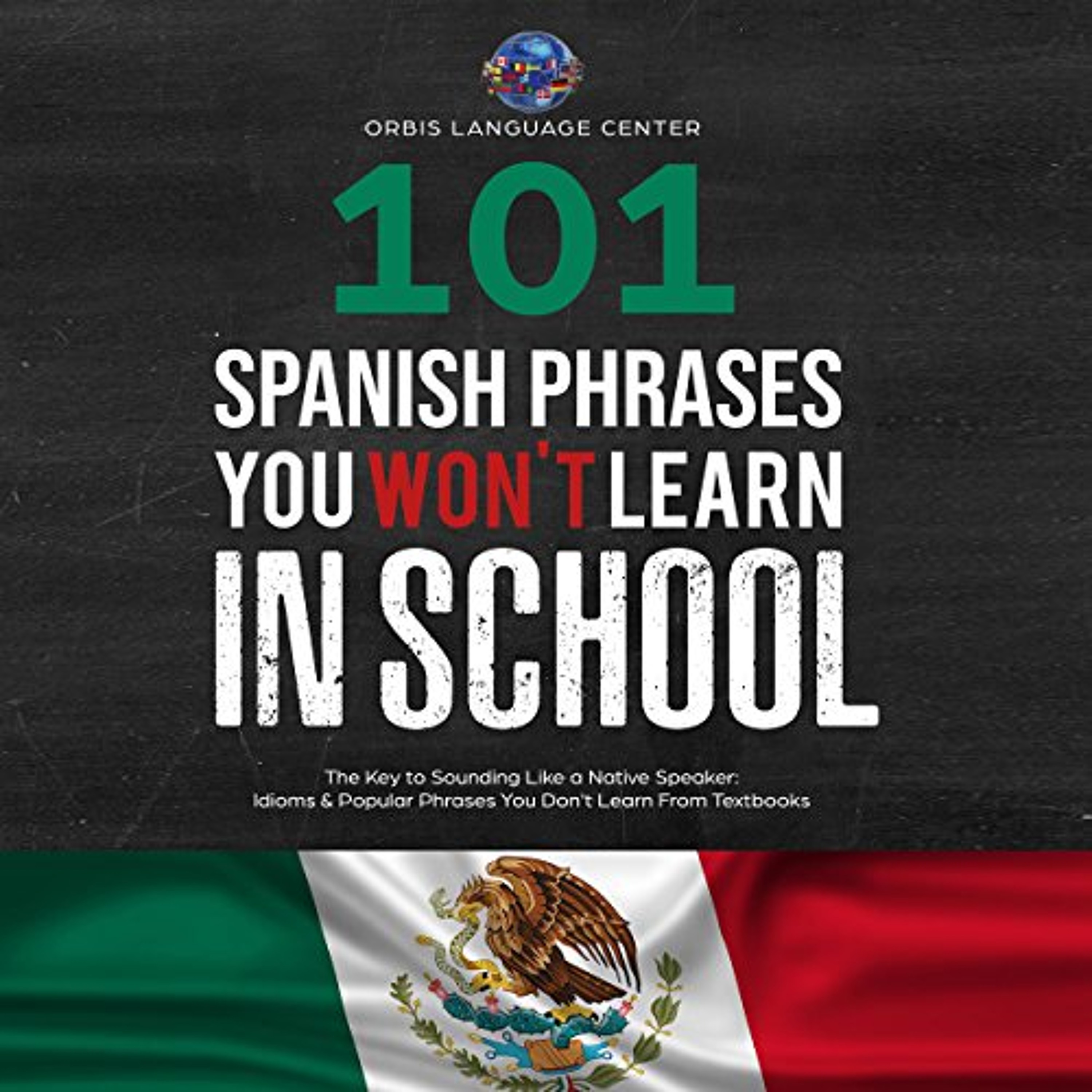 101 Spanish Phrases You Won't Learn in School (Audiolibro) | Prueba Gratis