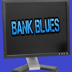 Bank Blues (Remastered)