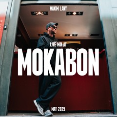 Maxim Lany Live Mix at Mokabon May 2025
