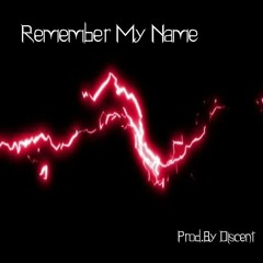 IntoTheParadox - Remember My Name (prod. By Discent)