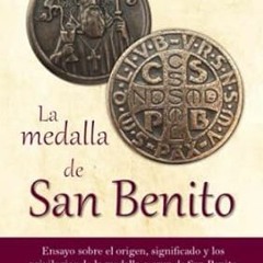 [download] pdf La medalla de San Benito Ensayo sobre el origen significado y los priv