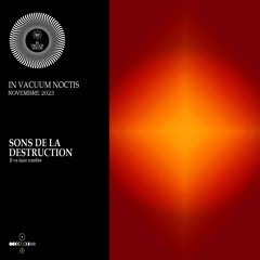 IVN Novembre 2023 - Sons De La Destruction