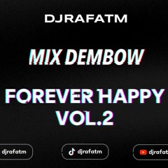 YT Forever Happy Vol.2 (Mix Dembow)