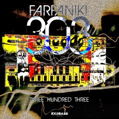 FARFANIKI - THREE HUNDRED THREE [EXO-77]