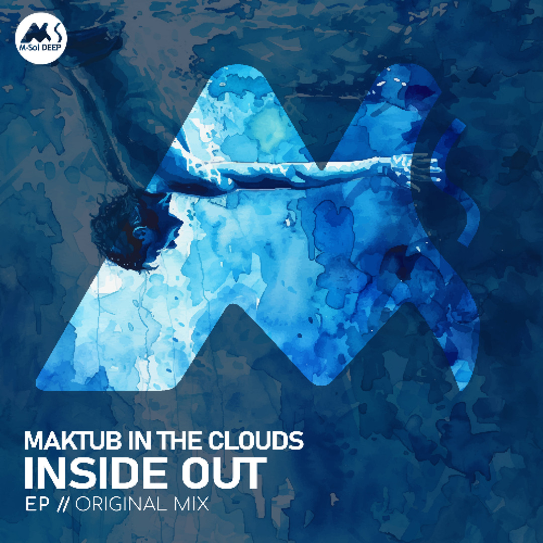 Stream Maktub In The Clouds - Inside Out [M-Sol DEEP] by M-Sol DEEP ...