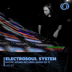 ELECTROSOUL SYSTEM | Mystic Sound Records Series Ep. 71 | 25/09/2022