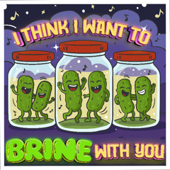 Fat Pickle - I Think I Want to Brine With You [FREE DOWNLOAD]
