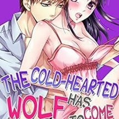 View KINDLE 💘 The cold-hearted wolf has come to devour me again Vol.3 (TL Manga) by