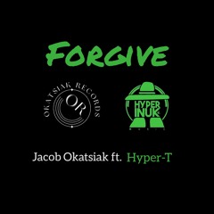 Forgive - Ft. Hyper-T