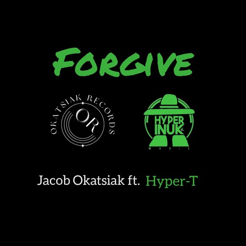 Forgive - Ft. Hyper-T