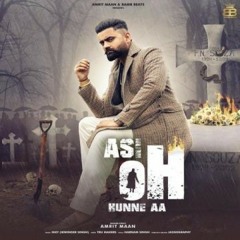 Asi Oh Hunne Aa Ft Ikky -Amrit Mann Official Song 2020
