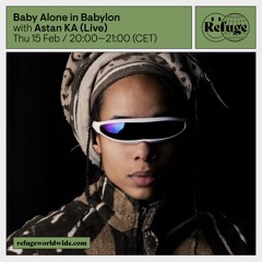Baby Alone in Babylon - Astan KA - 15 Feb 2024