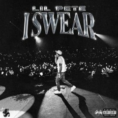 Lil Pete - I Swear