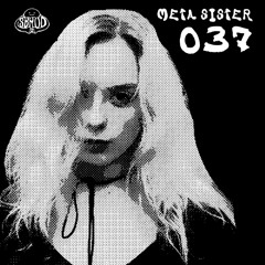 SBRODCAST 037: Meta Sister