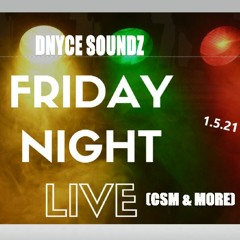 FRIDAY NIGHT LIVE 1.5.21 MIX (CSM & MORE)