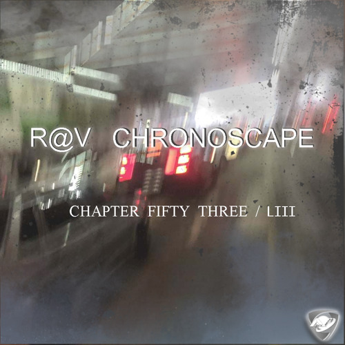 ChronoScape Chapter Fifty Three (LIII)