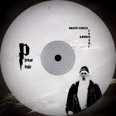 [PREMIERE] Please panic - Brute Force (Leoski & SÆNKO) [FREE DOWNLOAD]