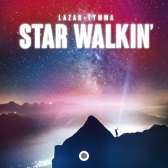 LAZAR & TYMMA - STAR WALKIN'