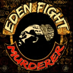 Murderer - Eden Fight