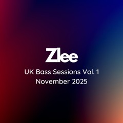 Zlee - UK Bass Sessions Vol. 1/November 2025