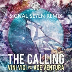 Vini Vici Vs Ace Ventura _ The Calling (Signal Se7en Remix) Unmastered