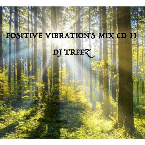 POSITIVE VIBRATIONS MIX CD 11 - DJ TREEZ